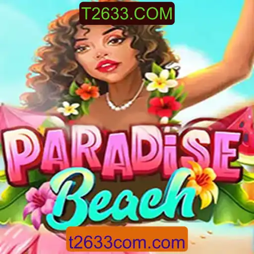 Descubra as Aventuras de ParadiseBeach e a Inovação de T2633.COM
