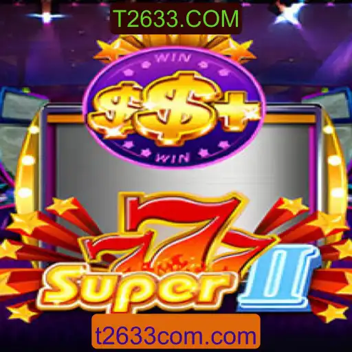 Descubra o Mundo do Jogo Super777II com T2633.COM
